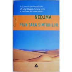 Prin tara simturilor. Poveste erotica &ndash; Nedjma