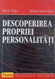 Descoperirea propriei personalitati - Paul D. Tieger, Barbara Barron-Tieger