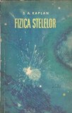 Fizica stelelor S. A. Kaplan Editura Stiintifica 1963 carte veche editie clasica format standard 154 pagini