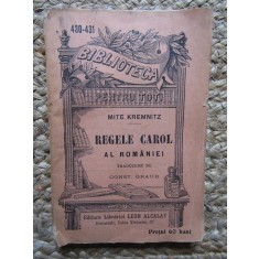 Mite Kremnitz Regele Carol al Romaniei Editura Alcalay 1909