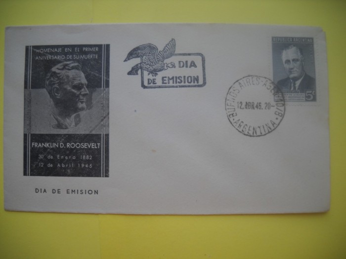 HOPCT PLIC S FDC NR 833 ROOSEVELT -COMEMORARE 1 AN 1946 -ARGENTINA -NECIRCULAT