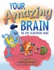 Your Amazing Brain: The Epic Illustrated Guide