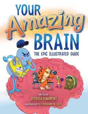 Your Amazing Brain: The Epic Illustrated Guide foto