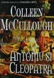 Antoniu si Cleopatra - Colleen McCullough, Editura Lider, 2009, 557 pagini, Brosata, Stare Foarte Buna