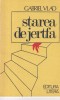 Carte Gabriel Vlad - Starea de jertfa, Editura Litera, 1984, 55 pagini, brosata, Dim 13x20 cm, Romana, Stare buna