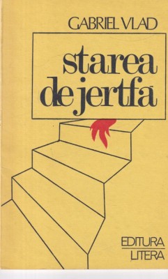 Gabriel Vlad - Starea de jertfa foto
