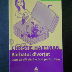 CHRISTIE HARTMAN - BARBATUL DIVORTAT * CUM SA AFLI DACA E BUN PENTRU TINE