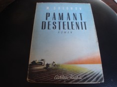 M. Solohov - Pamant destelenit - ed Cartea Rusa - 1949