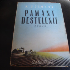 M. Solohov - Pamant destelenit - ed Cartea Rusa - 1949