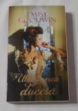 Daisy Goodwin - Ultima Mea Ducesa