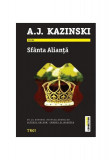 Sf&acirc;nta alianţă - Paperback brosat - A. J. Kazinski - Trei