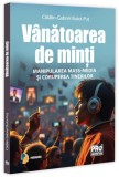 V&acirc;nătoarea de minți - Paperback brosat - Pro Universitaria