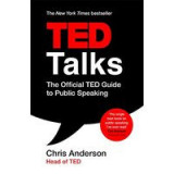 TED Talks : The Official TED Guide to Public Speaking