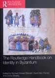 The Routledge Handbook on Identity in Byzantium. Edited by Michael Edward Stewart, David Alan Parnell and Conor Whately
