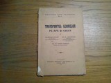 TRANSPORTUL LEMNELOR PE APA SI USCAT - Ladislau Papp, Gh. P. Antonescu - 1923, Alta editura