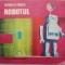 Robotul &ndash; Sergiu Florica (desene de Soci Vasile)