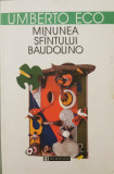 Minunea Sfintului Baudolino - Umberto Eco