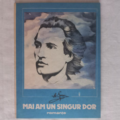 MAI AM UN SINGUR DOR: ROMANTE PE VERSURI DE MIHAI EMINESCU, ED. MUZICALA, 1989