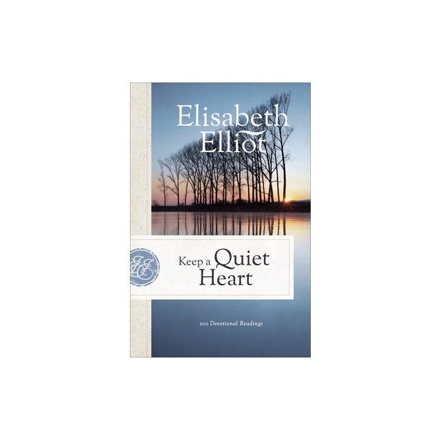 Keep a Quiet Heart: 100 Devotional Readings