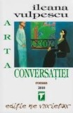 Arta conversatiei Ileana Vulpescu