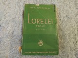 Lorelei. Ionel Teodoreanu. Roman, ediția a IV-a. Ed. Cartea Rom&acirc;nească, 1936