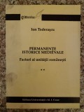 Permanente Istorice Medievale Factori Ai Unitatii Romanesti 2 - Ion Toderascu , B645