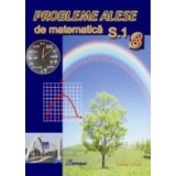 Probleme alese de matematica. Clasa a VIII-a, semestrul I