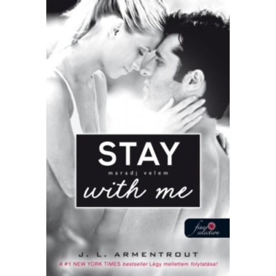 Stay With Me - Maradj velem! - V&amp;aacute;rok r&amp;aacute;d 3. - Jennifer L. Armentrout foto