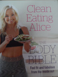 Clean Eating Alice The Body Bible - Colectiv ,548353, 2016