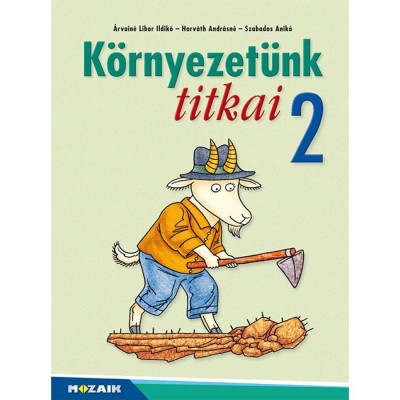 MS-1412V K&amp;ouml;rnyezet&amp;uuml;nk titkai 2. oszt&amp;aacute;ly - K&amp;ouml;rnyezetismeret feladatgyűjtem&amp;eacute;ny - &amp;Aacute;rvain&amp;eacute; Libor Ildik&amp;oacute; foto