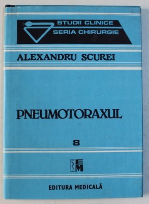 PNEUMOTORAXUL de ALEXANDRU SCUREI , 1991 foto