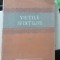 VIETILE SFINTILOR, VOL. I
