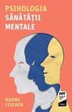 Psihologia sanatatii mentale, Naomi Fischer. Psihologie clinica, generala, sociala. Psihoterapie. Terapie cognitiv-comportamentala