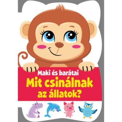 Maki &amp;eacute;s bar&amp;aacute;tai - Mit csin&amp;aacute;lnak az &amp;aacute;llatok? foto