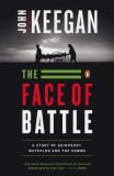 The Face of Battle by John Keegan - Masterpiece of Military History on Warfare Experience
