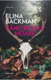 Cand regele moare - Elina Backman