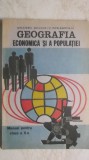 Victor Tufescu, s.a. - Geografia economica si a populatiei. Manual pentru clasa a X-a (vezi detalii pentru livrare in tara), 1987, Clasa 10, Didactica si Pedagogica