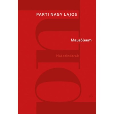 Mauz&amp;oacute;leum - Hat sz&amp;iacute;ndarab - Parti Nagy Lajos foto