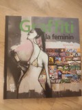 Nicholas Ganz - Grafitti la feminin