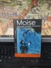 Moise, omul care l-a &icirc;nt&acirc;lnit pe Dumnezeu, Thomas Romer, editura Univers, București 2007, 090