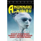 Anunnaki din Nibiru - Gerard R. Clark