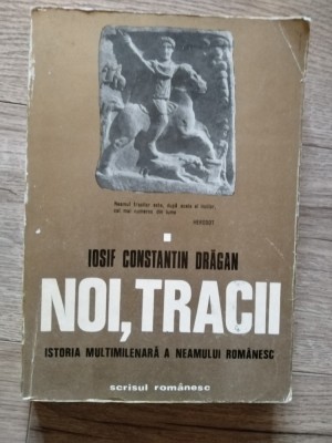 Noi tracii - Iosif constantin Dragan foto