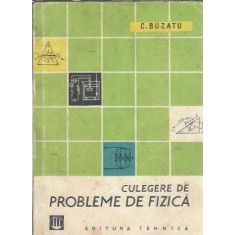 Culegere de probleme de fizica - C. Buzatu