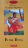 Bora Bora - Alberto Vazquez-Figueroa, Polirom, 2008, Roman, Proza XXI, Paperback, 392 pagini