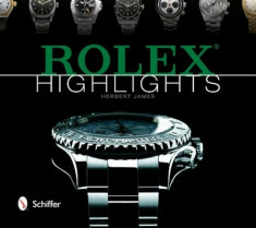 Rolex Highlights, Hardcover/Herbert James foto