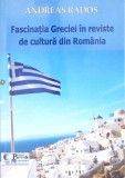 FASCINATIA GRECIEI IN REVISTE DE CULTURA DIN ROMANIA-ANDREAS RADOS-271943