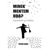 Minek mentem oda? - Tapasztalatok egy szekt&aacute;ban - T&ouml;r&ouml;k Csilla