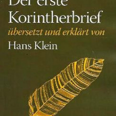 Der erste Korintherbrief übersetzt und erklärt von Hans Klein