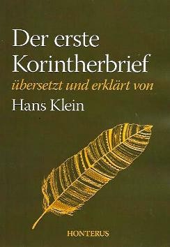 Der erste Korintherbrief &amp;uuml;bersetzt und erkl&amp;auml;rt von Hans Klein foto