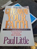 Paul Little - How to give away your faith